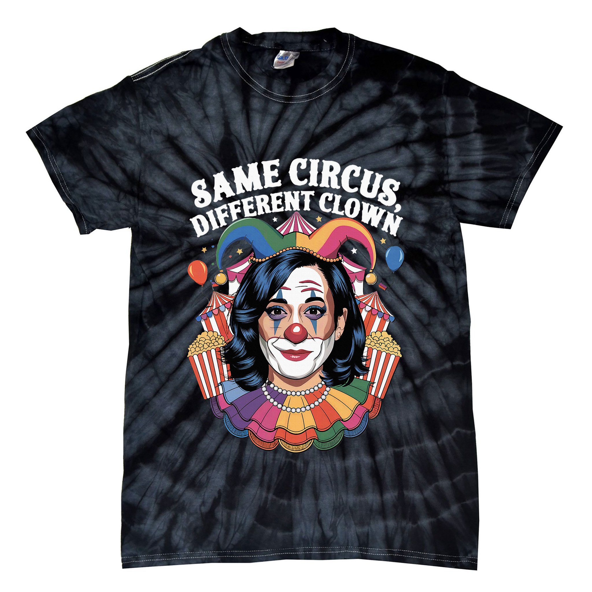 Kamala Harris Election Same Circus Different Clown Tie-Dye T-Shirt