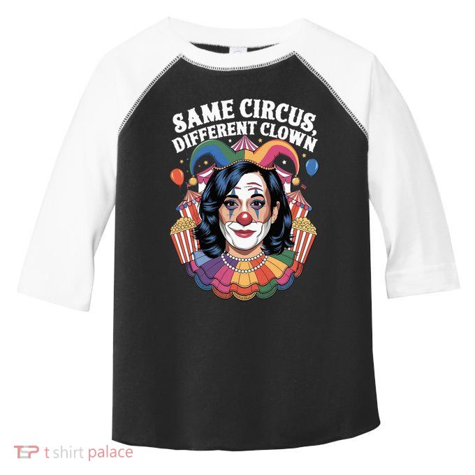 Kamala Harris Election Same Circus Different Clown Toddler Fine Jersey T-Shirt