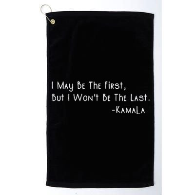 Kamala Harris First Vice President Woman Women Quote Platinum Collection Golf Towel