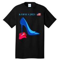 Kamala Harris For President 2024 High Heel Crushed Maga Hat Tall T-Shirt