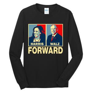 Kamala Harris Forward Harris Walz Forward Tall Long Sleeve T-Shirt