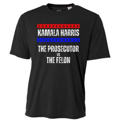 Kamala Harris For President The Prosecutor Vs The Felon 2024 Cooling Performance Crew T-Shirt