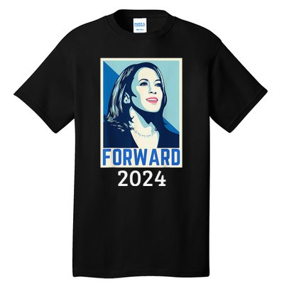 Kamala Harris Forward 2024 Presidential Election President Tall T-Shirt