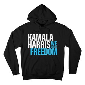 Kamala Harris For President 2024 Election Campaign Freedom Hoodie