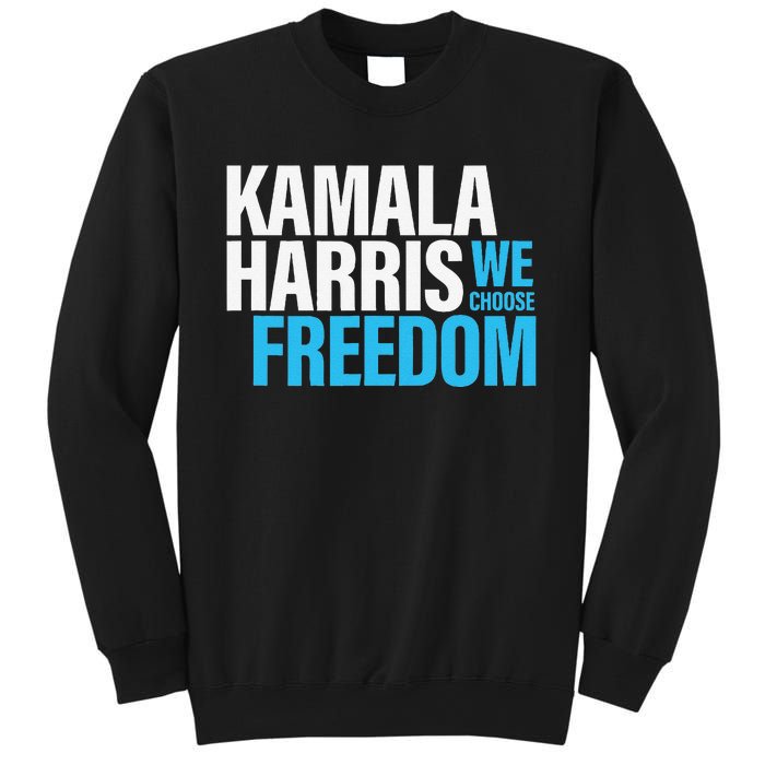 Kamala Harris For President 2024 Election Campaign Freedom Sweatshirt