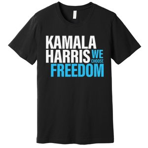 Kamala Harris For President 2024 Election Campaign Freedom Premium T-Shirt