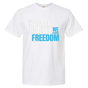 Kamala Harris For President 2024 Election Campaign Freedom Garment-Dyed Heavyweight T-Shirt