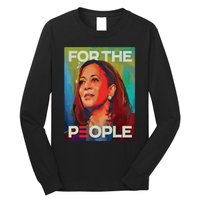 Kamala Harris For People 2024 Election President Long Sleeve Shirt