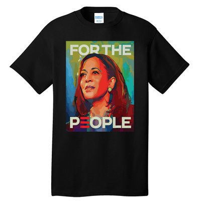 Kamala Harris For People 2024 Election President Tall T-Shirt