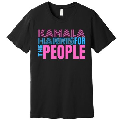 Kamala Harris For The People Premium T-Shirt