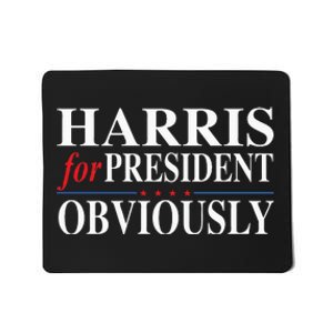 Kamala Harris For President Obviously Mousepad