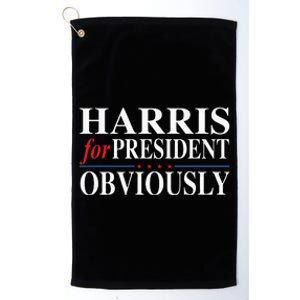 Kamala Harris For President Obviously Platinum Collection Golf Towel