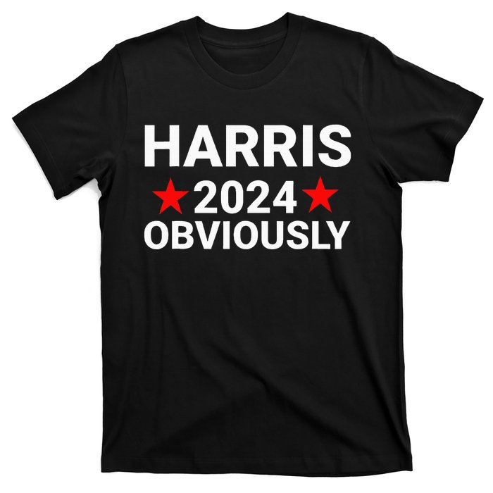 Kamala Harris For President Obviously T-Shirt