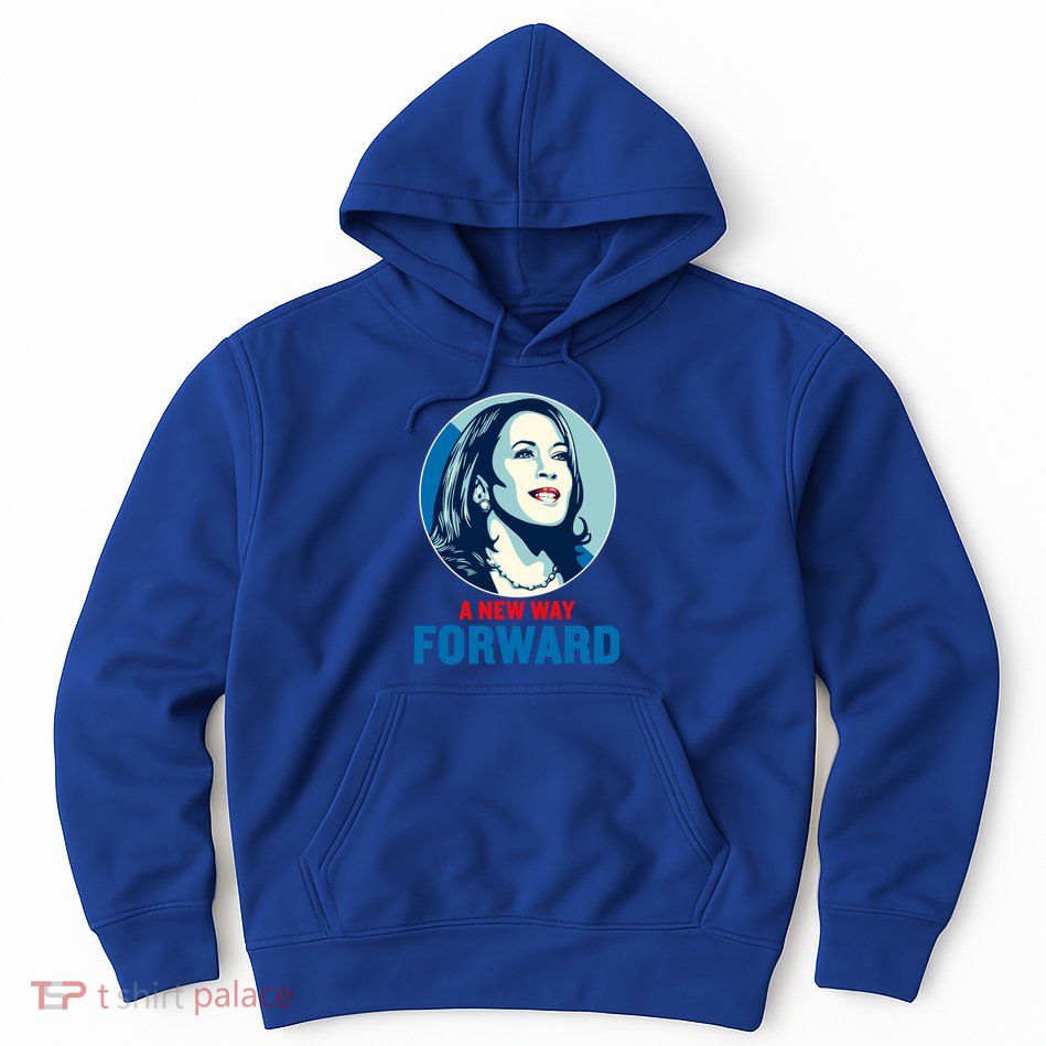 Kamala Harris Forward A New Forward Gift Hoodie