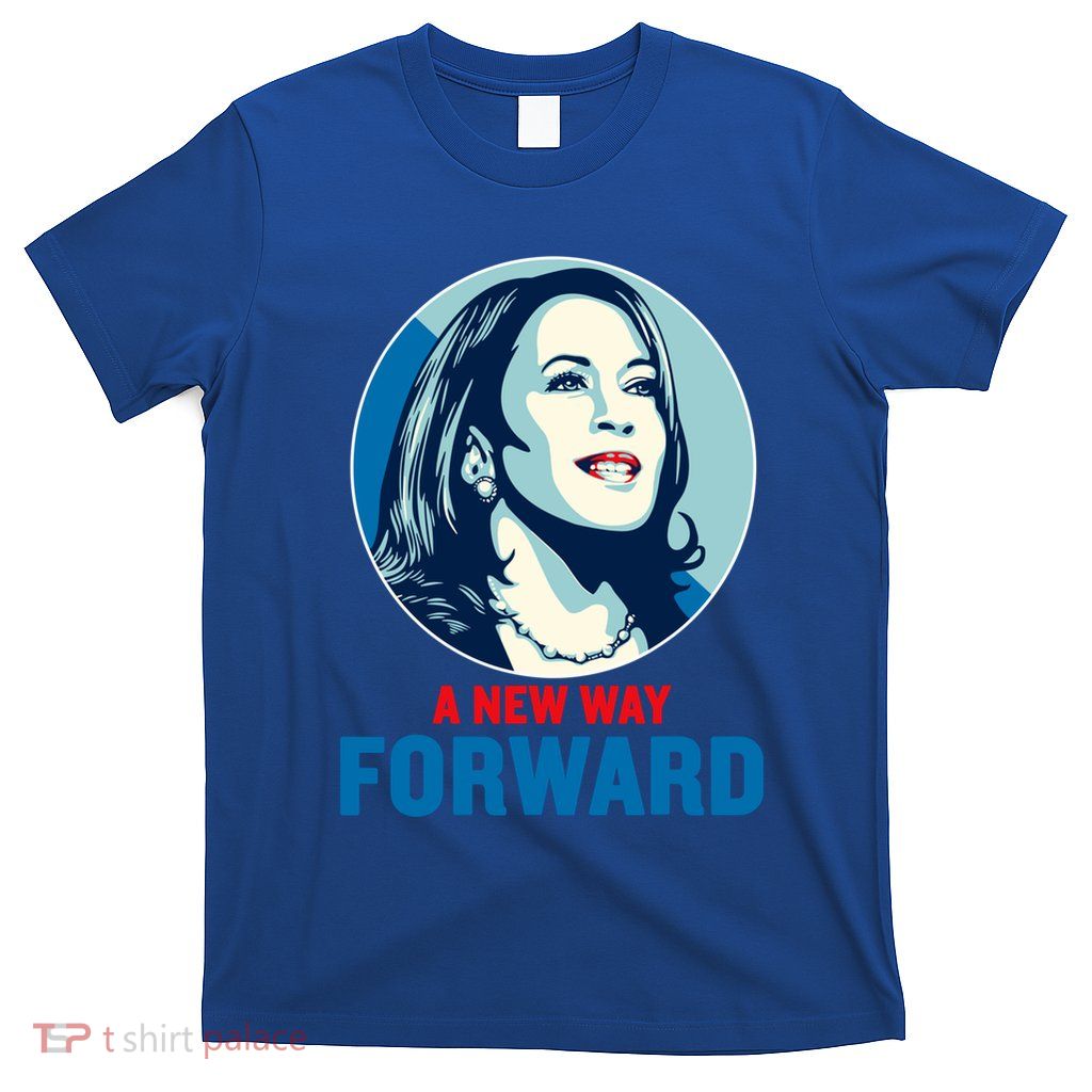 Kamala Harris Forward A New Forward Gift T-Shirt