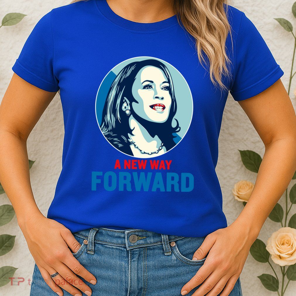 Kamala Harris Forward A New Forward Gift Womens T-Shirt