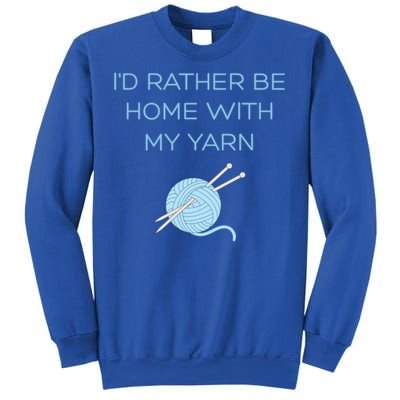 Knitting Home Funny Grandma Mom Crocheting Yarn Lover Gift Funny Gift Sweatshirt