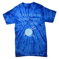 Knitting Home Funny Grandma Mom Crocheting Yarn Lover Gift Funny Gift Tie-Dye T-Shirt