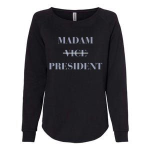 Kamala Harris For President 2024 Madam Vice President Womens California Wash Sweatshirt