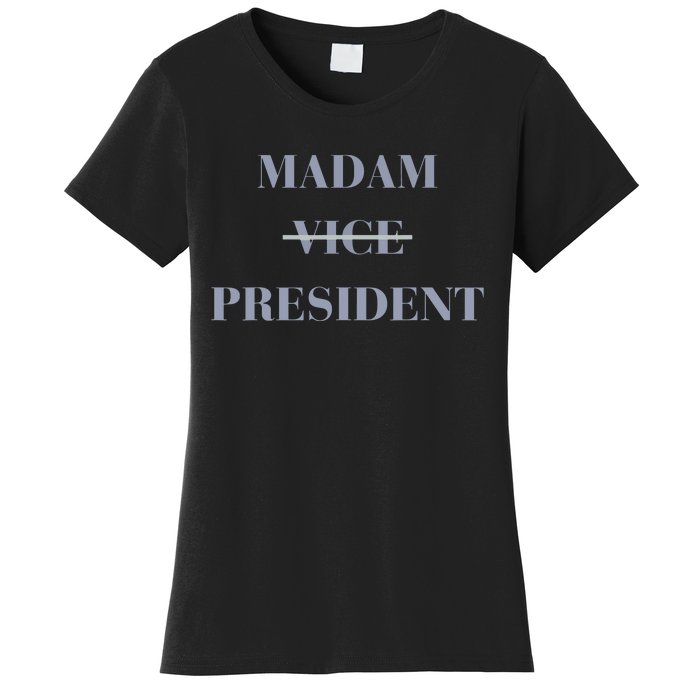 Kamala Harris For President 2024 Madam Vice President Women's T-Shirt