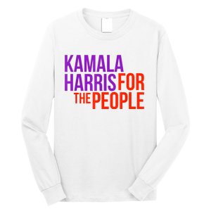 Kamala Harris For The People President 2024 Long Sleeve Shirt