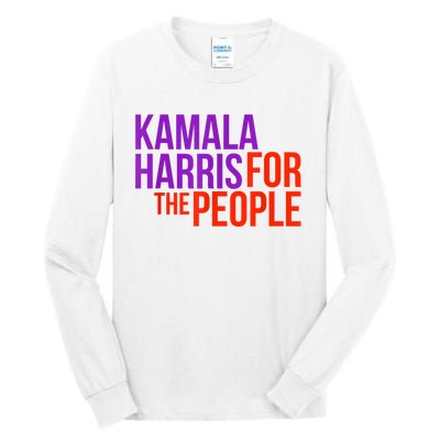 Kamala Harris For The People President 2024 Tall Long Sleeve T-Shirt