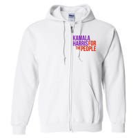 Kamala Harris For The People President 2024 Full Zip Hoodie