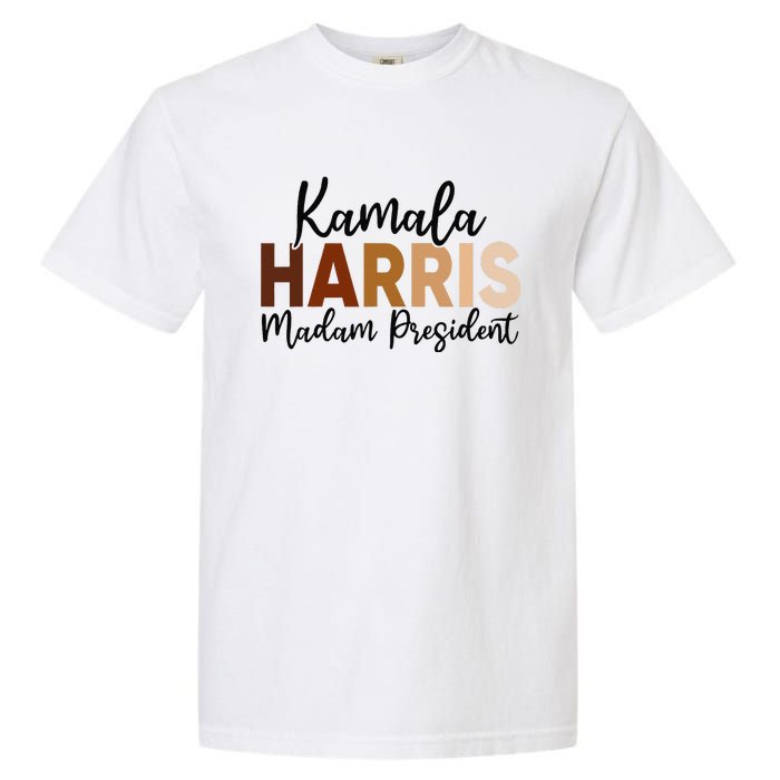 Kamala Harris For President 2024 Democrat Madam President Garment-Dyed Heavyweight T-Shirt