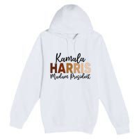 Kamala Harris For President 2024 Democrat Madam President Premium Pullover Hoodie