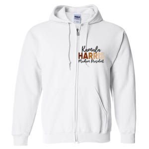 Kamala Harris For President 2024 Democrat Madam President Full Zip Hoodie