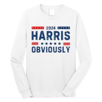 Kamala Harris For President Obviously 2024 Long Sleeve Shirt