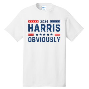 Kamala Harris For President Obviously 2024 Tall T-Shirt