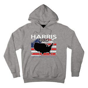 Kamala Harris For President Obviously Tall Hoodie