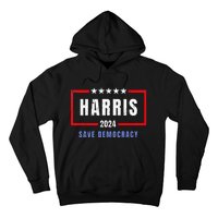 Kamala Harris For President 2024 Harris Save Democracy Hoodie