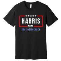 Kamala Harris For President 2024 Harris Save Democracy Premium T-Shirt