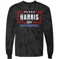 Kamala Harris For President 2024 Harris Save Democracy Tie-Dye Long Sleeve Shirt