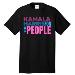 Kamala Harris For The People Tall T-Shirt