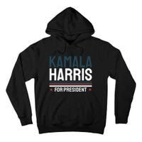 Kamala Harris For President 2024 Election Tall Hoodie