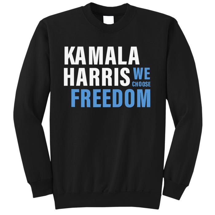 Kamala Harris For President 2024 Election Campaign Freedom Sweatshirt