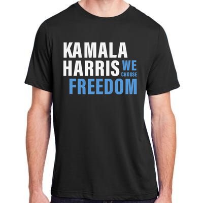 Kamala Harris For President 2024 Election Campaign Freedom Adult ChromaSoft Performance T-Shirt