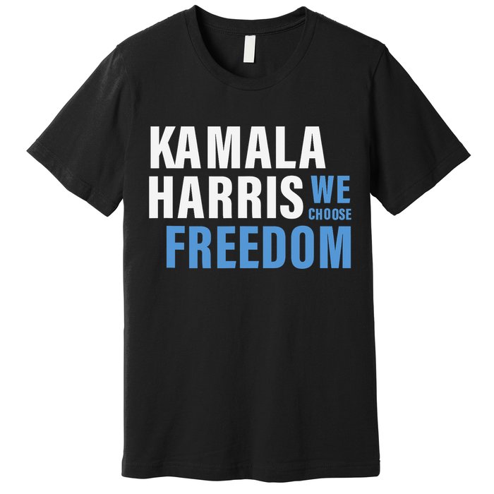 Kamala Harris For President 2024 Election Campaign Freedom Premium T-Shirt