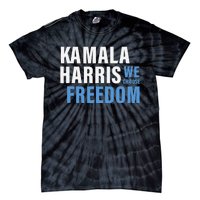 Kamala Harris For President 2024 Election Campaign Freedom Tie-Dye T-Shirt