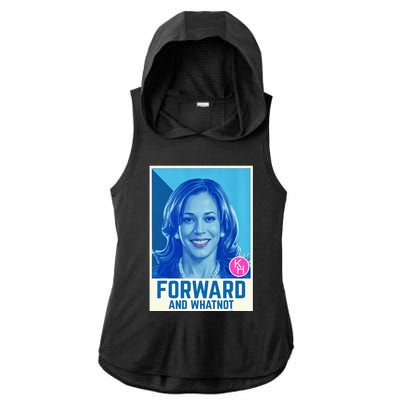 Kamala Harris Forward And Whatnot 2024 Presidential Ladies PosiCharge Tri-Blend Wicking Draft Hoodie Tank