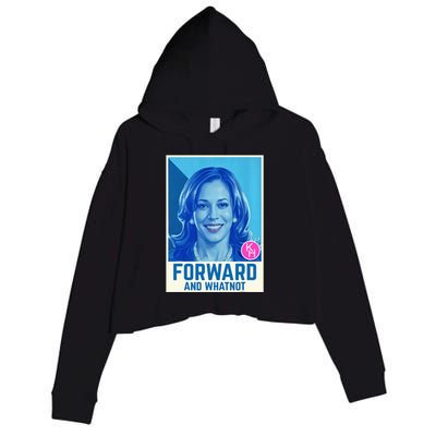 Kamala Harris Forward And Whatnot 2024 Presidential Crop Fleece Hoodie