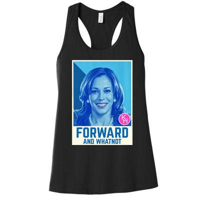 Kamala Harris Forward And Whatnot 2024 Presidential Women's Racerback Tank