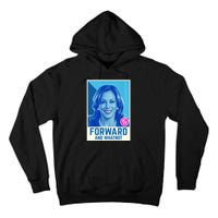 Kamala Harris Forward And Whatnot 2024 Presidential Tall Hoodie