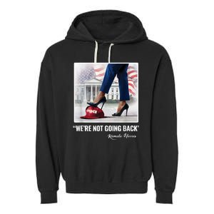 Kamala Harris For Women Were Not Going Back Vote Blue Garment-Dyed Fleece Hoodie