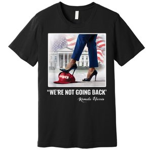 Kamala Harris For Women Were Not Going Back Vote Blue Premium T-Shirt