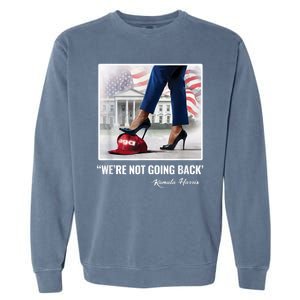 Kamala Harris For Women Were Not Going Back Vote Blue Garment-Dyed Sweatshirt