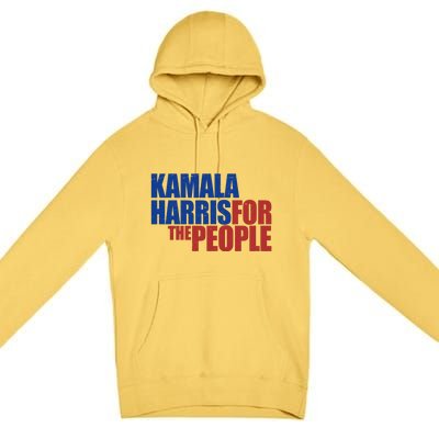 Kamala Harris For The People Political Premium Pullover Hoodie